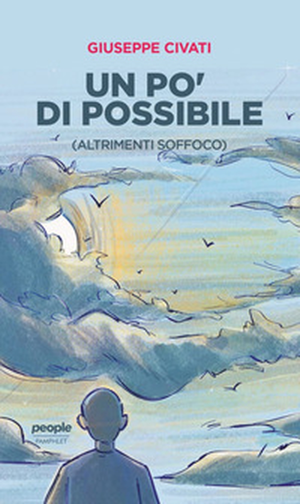 Un po' di possibile (altrimenti soffoco) - Librerie.coop Un po' di possibile (altrimenti soffoco) - Librerie.coop