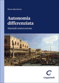 Autonomia differenziata. Materiali controcorrente - Librerie.coop