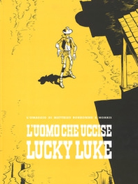 L'uomo che uccise Lucky Luke - Librerie.coop L'uomo che uccise Lucky Luke - Librerie.coop