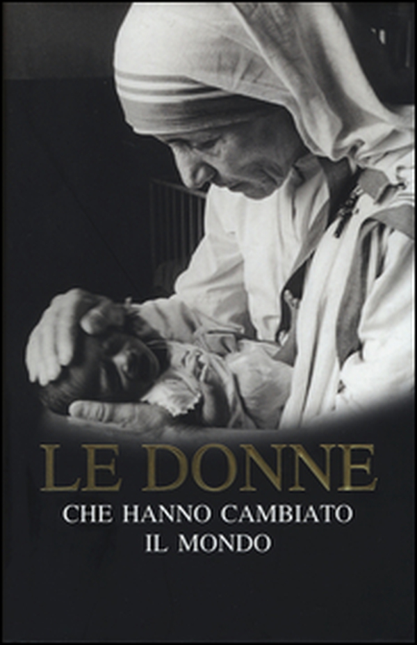 Le donne che hanno cambiato il mondo - Librerie.coop Le donne che hanno cambiato il mondo - Librerie.coop