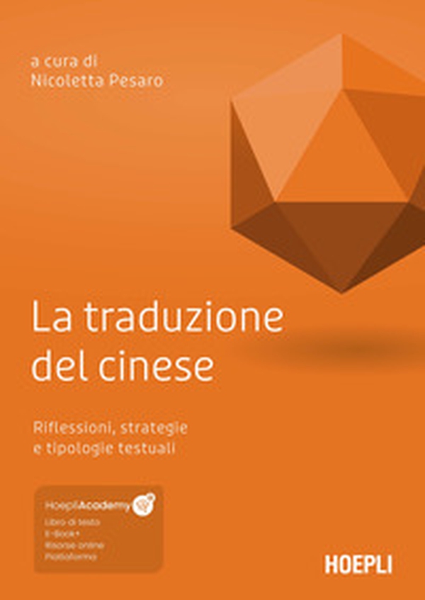 La traduzione del cinese. Riflessioni, strategie e tipologie testuali - Librerie.coop La traduzione del cinese. Riflessioni, strategie e tipologie testuali - Librerie.coop