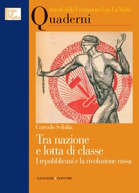 Tra nazione e lotta di classe. I repubblicani e la rivoluzione russa - Librerie.coop Tra nazione e lotta di classe. I repubblicani e la rivoluzione russa - Librerie.coop