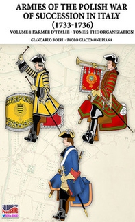 The war of the Polish succession in Italy 1733-1736 - Librerie.coop