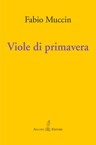 Viole di primavera - Librerie.coop