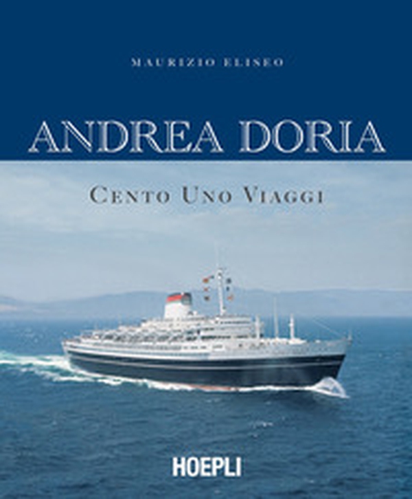 Andrea Doria. Cento uno viaggi - Librerie.coop