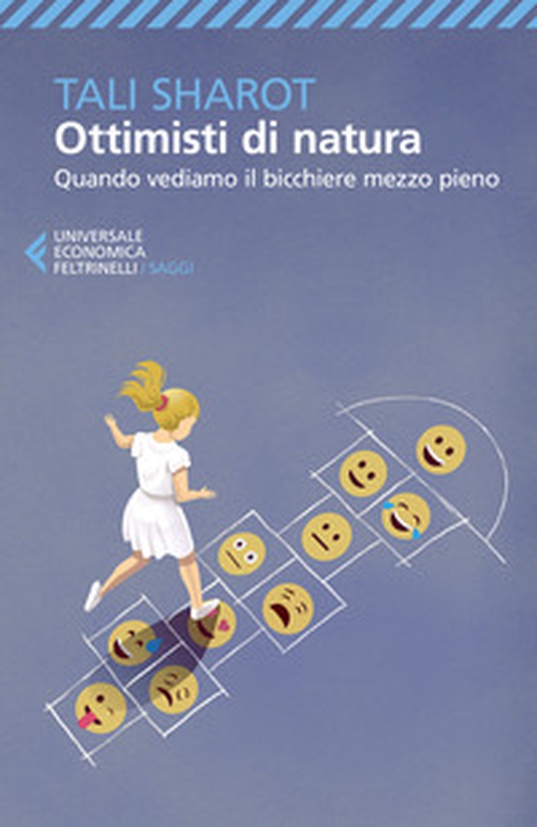 Ottimisti di natura. Quando vediamo il bicchiere mezzo pieno - Librerie.coop Ottimisti di natura. Quando vediamo il bicchiere mezzo pieno - Librerie.coop
