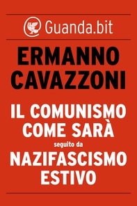 Il comunismo come sarà seguito da Nazifascismo estivo - Librerie.coop Il comunismo come sarà seguito da Nazifascismo estivo - Librerie.coop