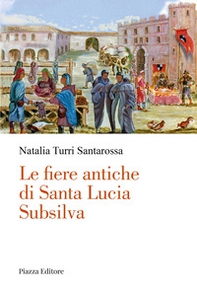 Le fiere antiche di Santa Lucia Subsilva - Librerie.coop