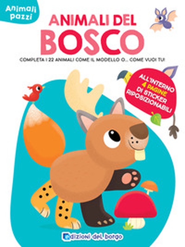 Animali del bosco. Completa i 22 animali come il modello o... come vuoi tu! - Librerie.coop Animali del bosco. Completa i 22 animali come il modello o... come vuoi tu! - Librerie.coop