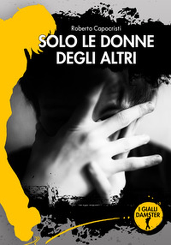 Solo le donne degli altri - Librerie.coop Solo le donne degli altri - Librerie.coop