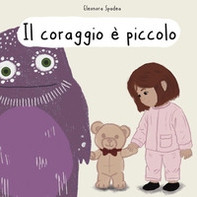 Il coraggio è piccolo - Librerie.coop