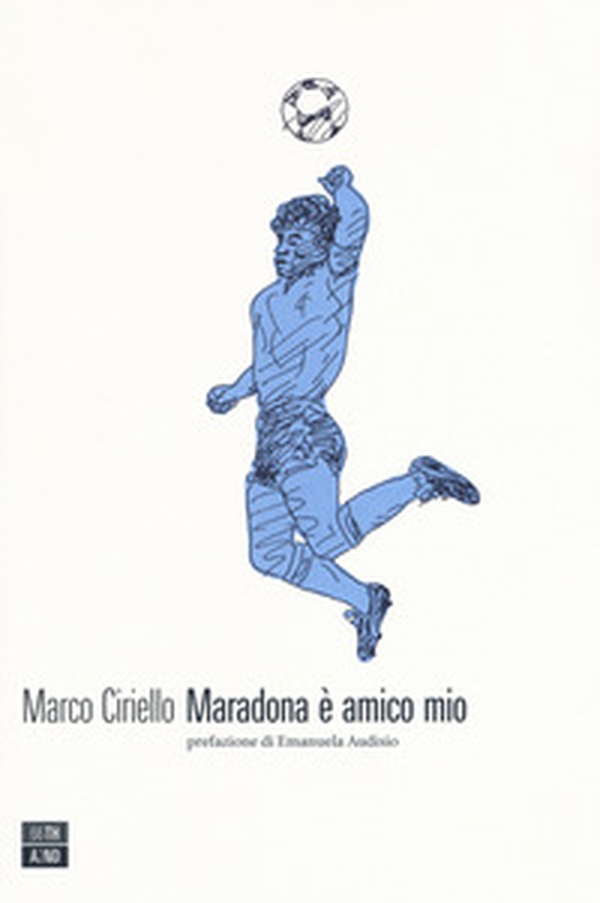 Maradona è amico mio - Librerie.coop Maradona è amico mio - Librerie.coop
