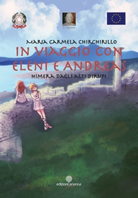 In viaggio con Eleni e Andreas. Himera dagli alti dirupi - Librerie.coop