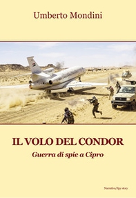 Il volo del condor. Guerra di spie a Cipro - Librerie.coop