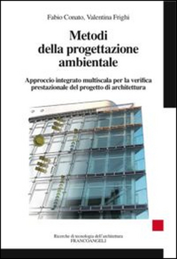 Metodi della progettazione ambientale. Approccio integrato multiscala per la verifica prestazionale del progetto di architettura - Librerie.coop Metodi della progettazione ambientale. Approccio integrato multiscala per la verifica prestazionale del progetto di architettura - Librerie.coop