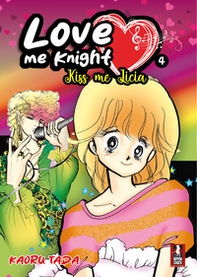 Love me knight. Kiss me Licia - Vol. 4 - Librerie.coop