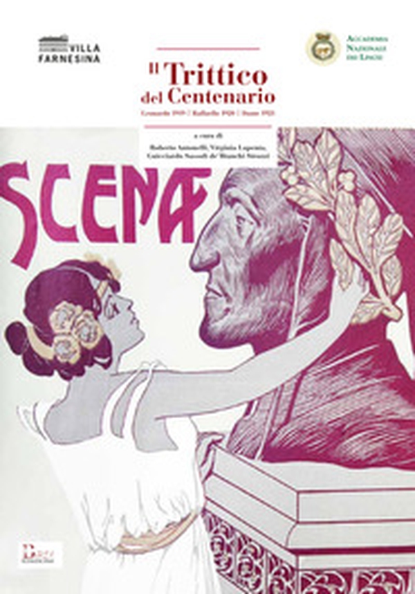 Il trittico del Centenario. Leonardo 1919-Raffaello 1920-Dante 1921 - Librerie.coop Il trittico del Centenario. Leonardo 1919-Raffaello 1920-Dante 1921 - Librerie.coop