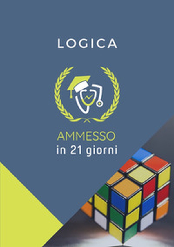Ammesso in 21 giorni. Logica - Librerie.coop Ammesso in 21 giorni. Logica - Librerie.coop