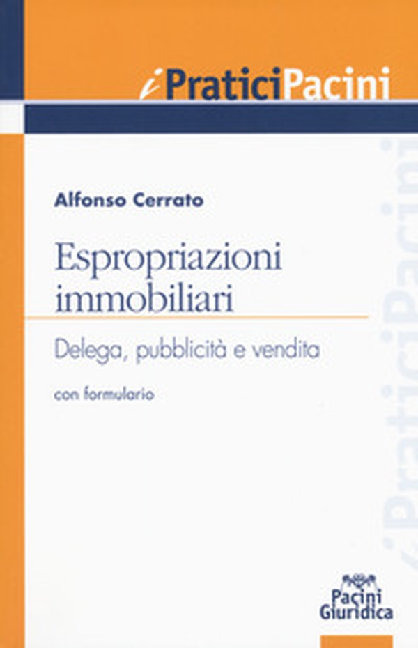 Espropriazioni immobiliari. Delega, pubblicità e vendita. Con formulario - Librerie.coop Espropriazioni immobiliari. Delega, pubblicità e vendita. Con formulario - Librerie.coop