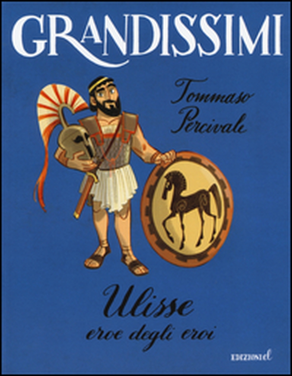 Ulisse. Eroe degli eroi - Librerie.coop Ulisse. Eroe degli eroi - Librerie.coop