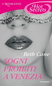 Sogni proibiti a Venezia (Romanzi Hot Secrets) - Librerie.coop Sogni proibiti a Venezia (Romanzi Hot Secrets) - Librerie.coop