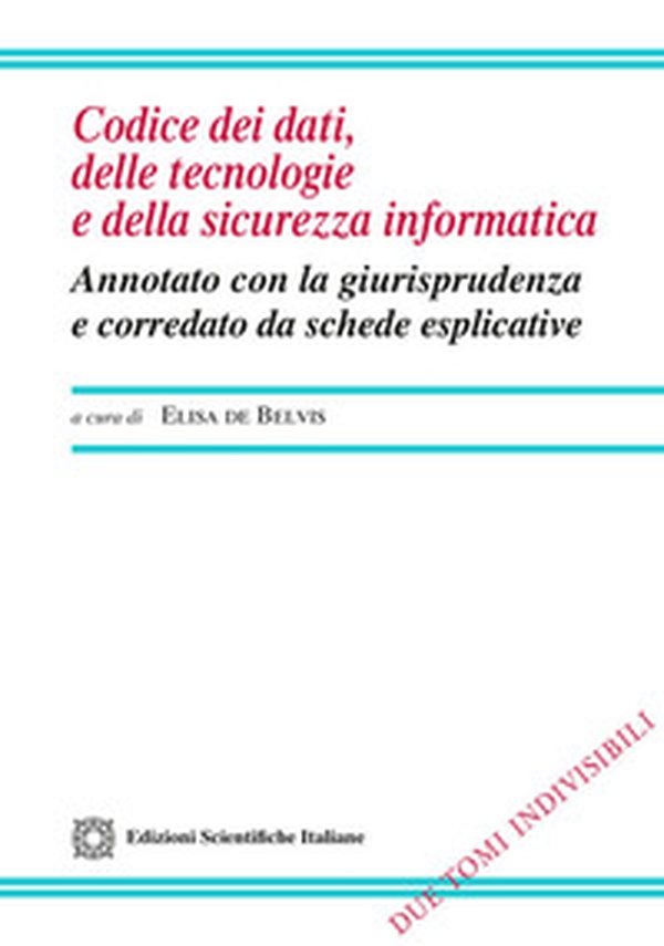 Codice dei dati, delle tecnologie e della sicurezza informatica - Vol. 1-2 - Librerie.coop