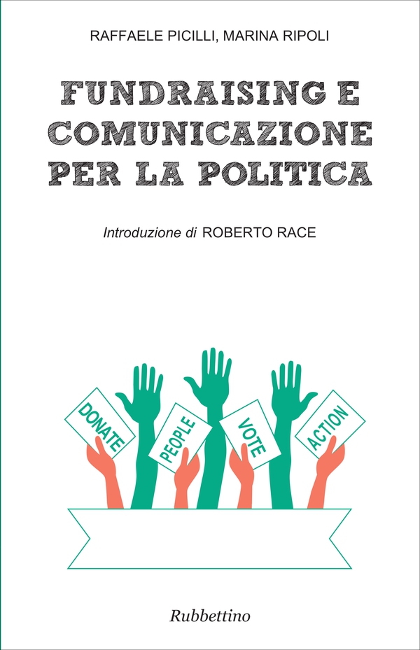 Fundraising e comunicazione per la politica - Librerie.coop Fundraising e comunicazione per la politica - Librerie.coop