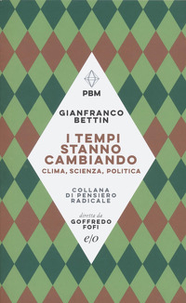 I tempi stanno cambiando. Clima, scienza, politica - Librerie.coop I tempi stanno cambiando. Clima, scienza, politica - Librerie.coop