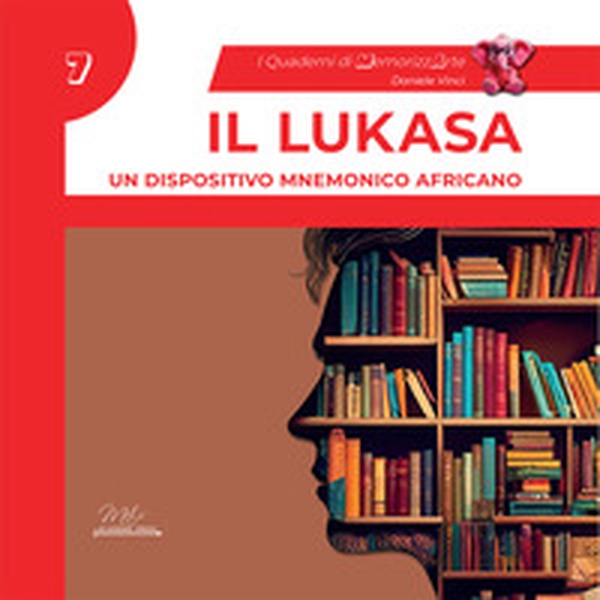 Il lukasa. Un dispositivo mnemonico africano. I quaderni di MemorizzArte - Vol. 7 - Librerie.coop
