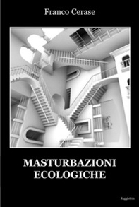Masturbazioni ecologiche - Librerie.coop Masturbazioni ecologiche - Librerie.coop