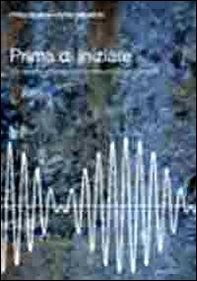 Prima di iniziare. Conoscenze e competenze matematiche di base per l'università - Librerie.coop