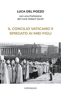 Il Concilio Vaticano II spiegato ai miei figli - Librerie.coop Il Concilio Vaticano II spiegato ai miei figli - Librerie.coop