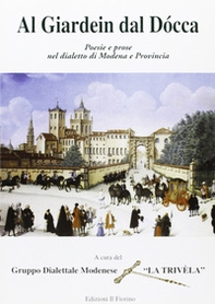 Al gardein dal docca. Poesie e prose nel dialetto di Modena e provincia - Librerie.coop Al gardein dal docca. Poesie e prose nel dialetto di Modena e provincia - Librerie.coop