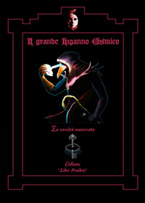 Il grande inganno cosmico. «Le verità nascoste» - Librerie.coop Il grande inganno cosmico. «Le verità nascoste» - Librerie.coop