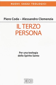 Il terzo persona. Per una teologia dello Spirito Santo - Librerie.coop Il terzo persona. Per una teologia dello Spirito Santo - Librerie.coop