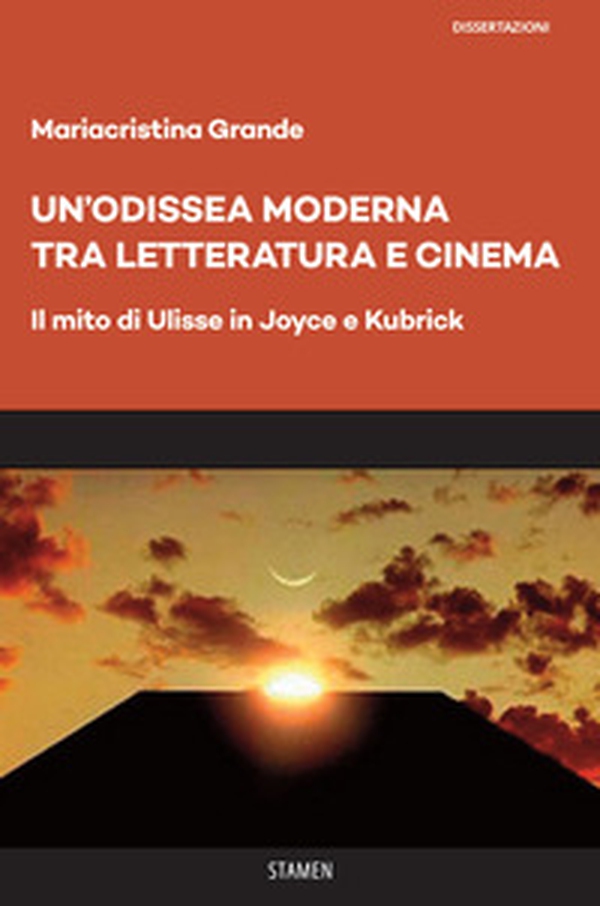 Un'Odissea moderna tra letteratura e cinema. Il mito di Ulisse in Joyce e Kubrick - Librerie.coop Un'Odissea moderna tra letteratura e cinema. Il mito di Ulisse in Joyce e Kubrick - Librerie.coop