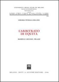 L'arbitrato di equità. Modelli, regole, prassi - Librerie.coop