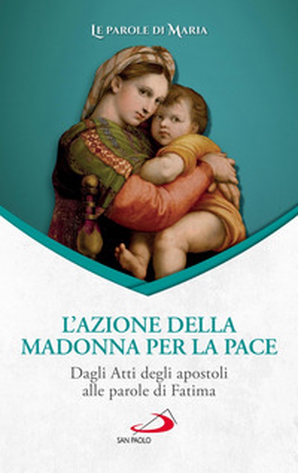 L'azione della Madonna per la pace. Dagli Atti degli apostoli alle parole di Fatima - Librerie.coop L'azione della Madonna per la pace. Dagli Atti degli apostoli alle parole di Fatima - Librerie.coop