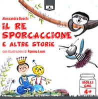 Il re sporcaccione e altre storie - Librerie.coop