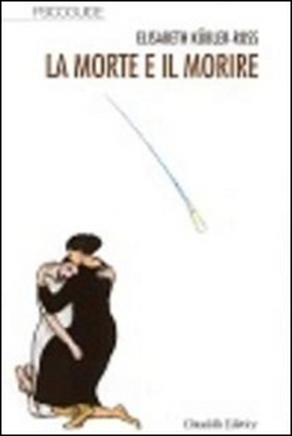 La morte e il morire - Librerie.coop La morte e il morire - Librerie.coop