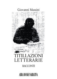 Titillazioni letterarie. Racconti - Librerie.coop Titillazioni letterarie. Racconti - Librerie.coop