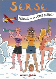 Perduto in un mare bianco. Serse - Vol. 2 - Librerie.coop