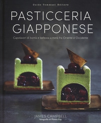 Pasticceria giapponese. Capolavori di bontà e bellezza a metà fra Oriente e Occidente - Librerie.coop