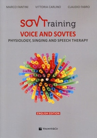 Sovtraining. Voice and sovtes. Physiology, singing and speech therapy - Librerie.coop Sovtraining. Voice and sovtes. Physiology, singing and speech therapy - Librerie.coop