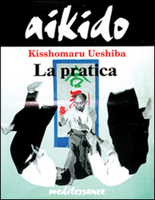 Aikido. La pratica - Librerie.coop Aikido. La pratica - Librerie.coop