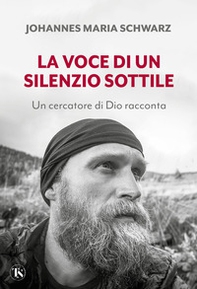 La voce di un silenzio sottile. Un cercatore di Dio racconta - Librerie.coop