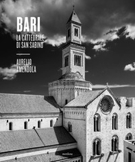 Bari. La cattedrale di San Sabino - Librerie.coop