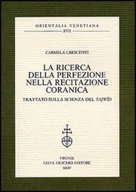 La ricerca della perfezione nella recitazione coranica. Trattato sulla scienza del Tajwid - Librerie.coop La ricerca della perfezione nella recitazione coranica. Trattato sulla scienza del Tajwid - Librerie.coop
