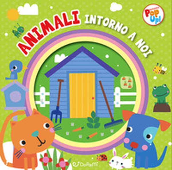 Animali intorno a noi - Librerie.coop Animali intorno a noi - Librerie.coop