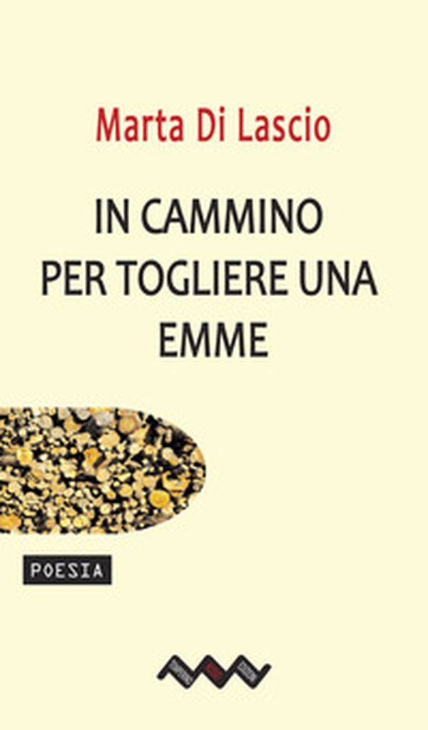 In cammino per togliere una emme - Librerie.coop In cammino per togliere una emme - Librerie.coop